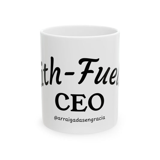 Faith-Fueled Ceramic Coffee Mug | Inspirational Gift for CEOs, Motivational Cup, Office Accessories, Home & Kitchen Decor