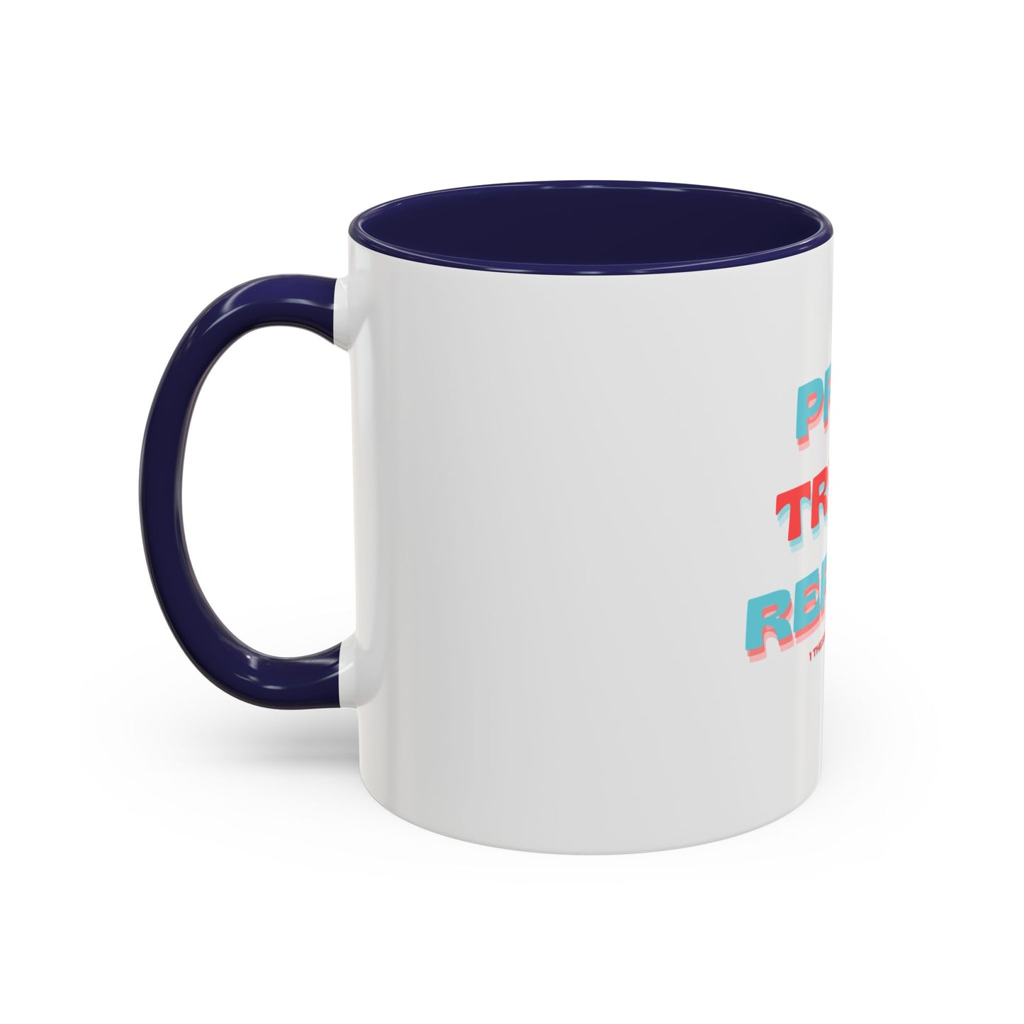 Mug Faithful Reminder featuring 1 Thessalonians 5:16-18
