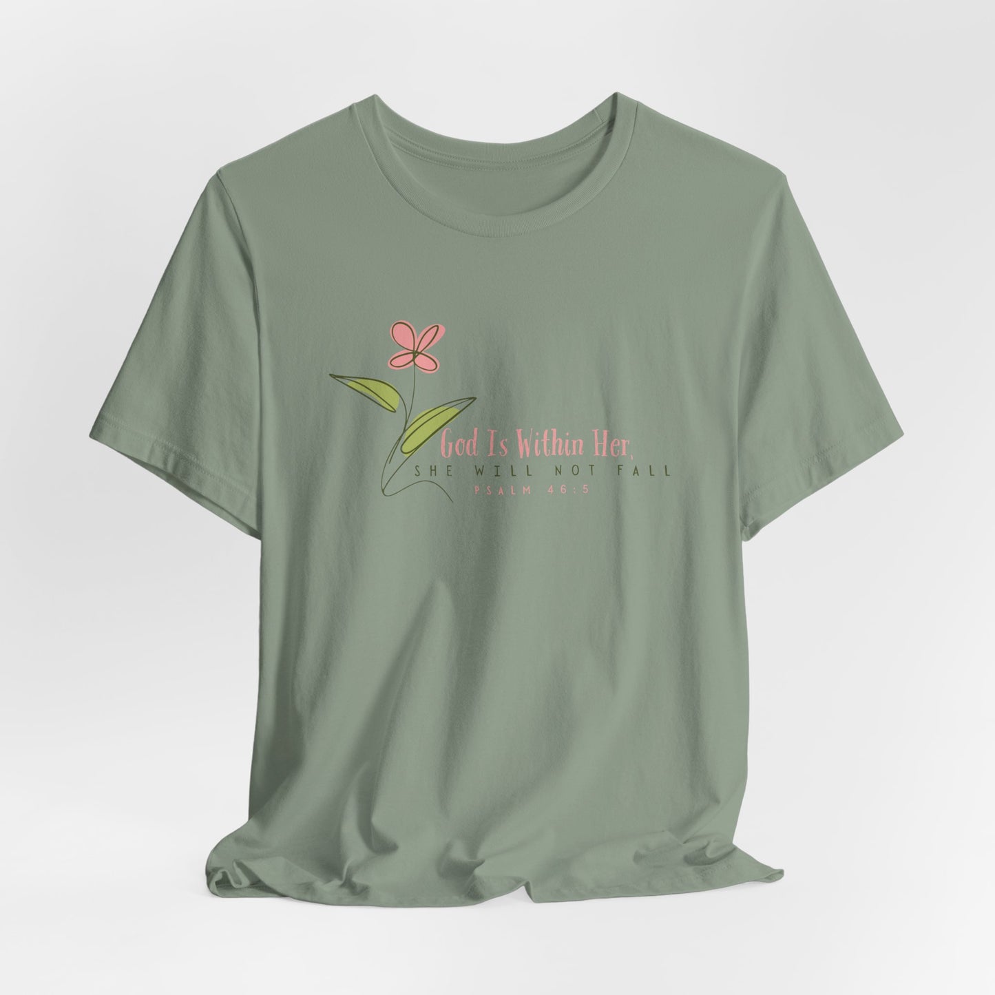 Floral Motivational Unisex Tee - Psalm 46:5 - Nature Lovers Gift