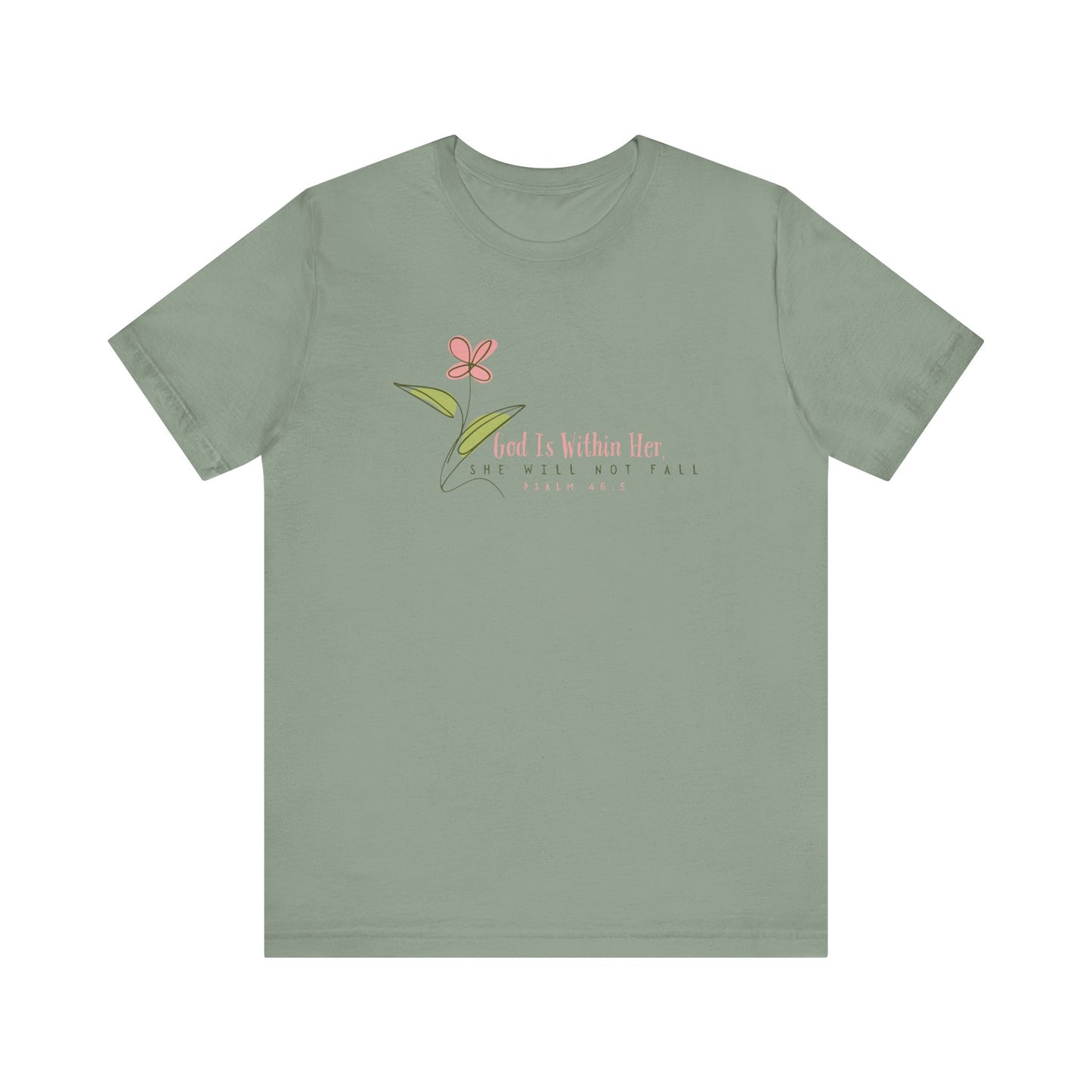 Floral Motivational Unisex Tee - Psalm 46:5 - Nature Lovers Gift