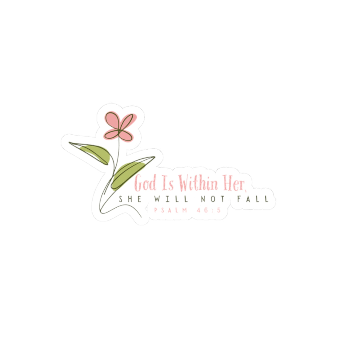 Inspirational Flower Kiss-Cut Stickers, God Is Within Her, Watercolor Design