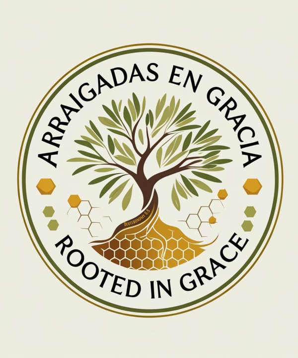 Arraigadas en Gracia - Rooted in Grace